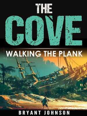 cover image of The Cove Walking the Plank